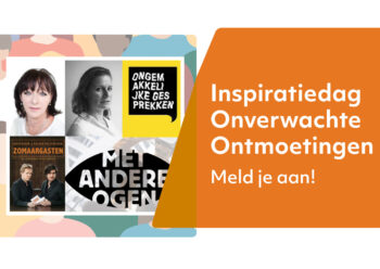 Inspiratiedag Onverwachte Ontmoetingen: programma bekend!