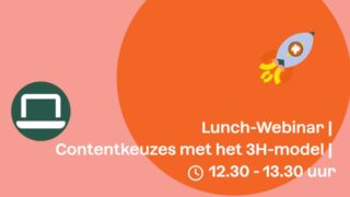 Lunchwebinar | Slimme contentkeuzes met het 3H-model