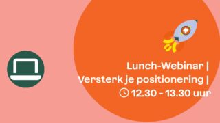 Lunchwebinar | Versterk de positionering van je organisatie