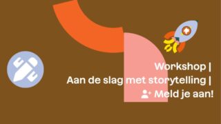 Workshop | Aan de slag met storytelling voor jouw lokale verhaal